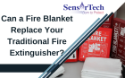 Can a Fire Blanket Replace Your Traditional Fire Extinguisher?