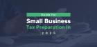 Guide for Small Business Tax Preparation In 2025