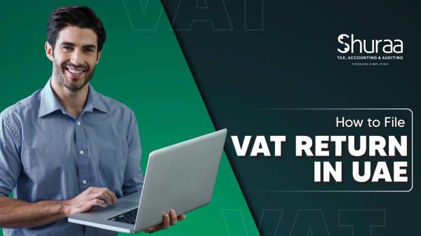 Complete Guide to VAT Return Filing in Dubai – 2025 Update