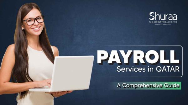 Payroll Services in Qatar: A Comprehensive Guide