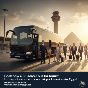 Group Luxury Travel: Mercedes 50-Seater Bus Rental 2025 for Egypt Tourism & Airport Transfers