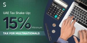 UAE to Impose 15% Tax on Multinational Companies | Complete Guide