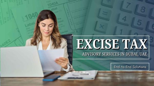 Trusted Excise Tax Advisors in Dubai – Registration & Filing Support