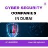 Trusted Cyber Security Companies in Dubai for Data & Network Protection