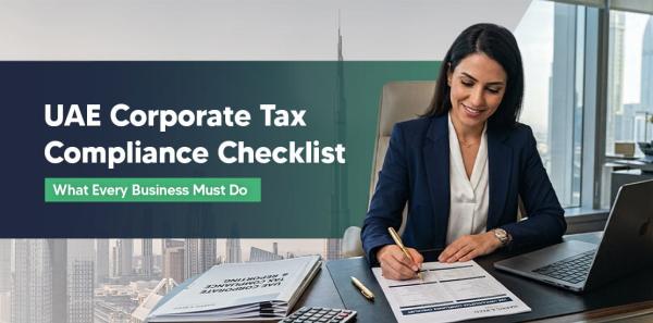 Corporate Tax Compliance Checklist for UAE Businesses