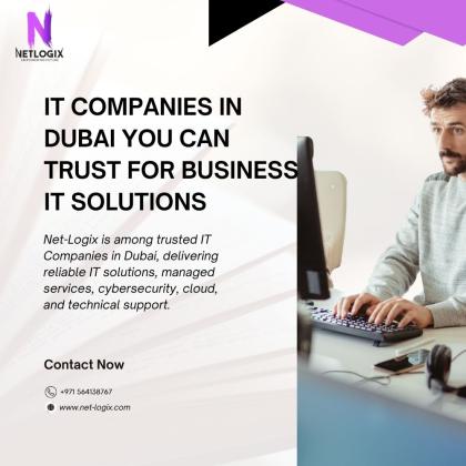 IT Companies in Dubai You Can Trust for Business IT Solutions