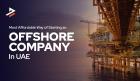 Best Affordable Offshore Company Formation in the UAE