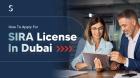 SIRA License in Dubai – Requirements, Process & Costs