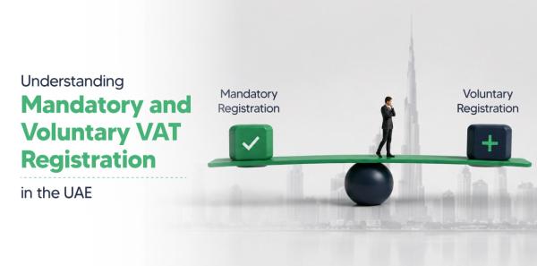 Mandatory vs Voluntary VAT Registration in UAE | Shuraa Tax