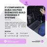 Trusted IT Companies in Dubai Helping Businesses Build Stronger IT Systems