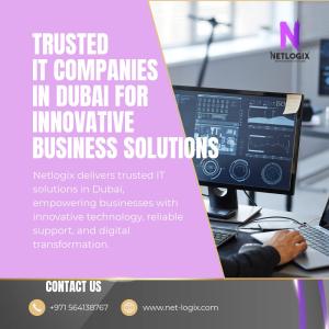 Trusted IT Companies in Dubai for Innovative Business Solutions