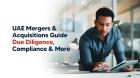 A Complete Guide to Mergers and Acquisitions in the UAE