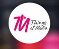 Things Of Media